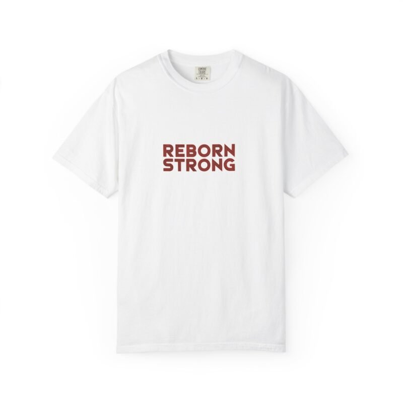 Reborn Strong Unisex T-shirt - Image 2